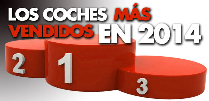 Los modelos más vendidos de 2014
