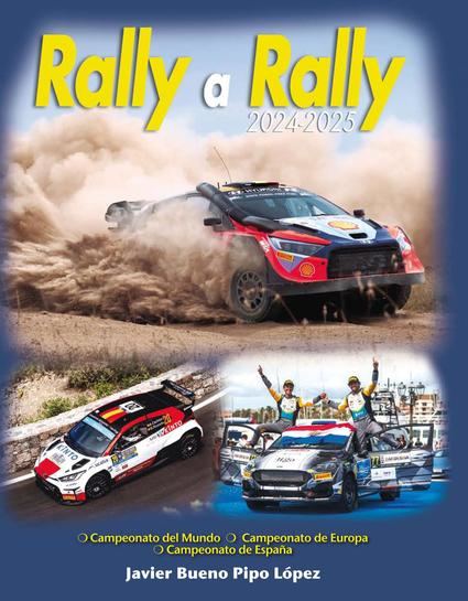 Llega Rally a Rally 2024-2025, el libro que todo aficionado a los rallys debe tener